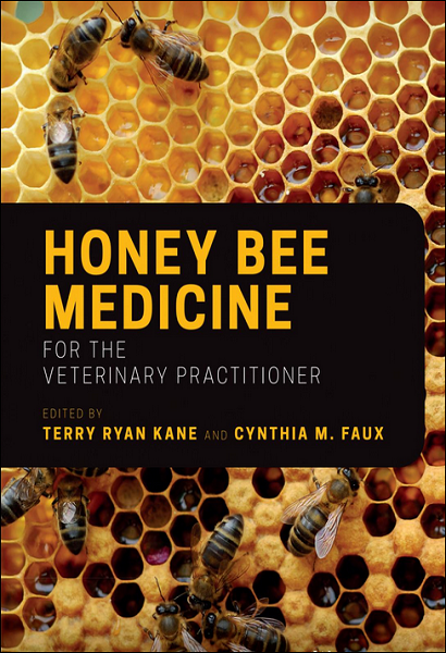 Honey Bee Medicine for the Veterinary Practitioner