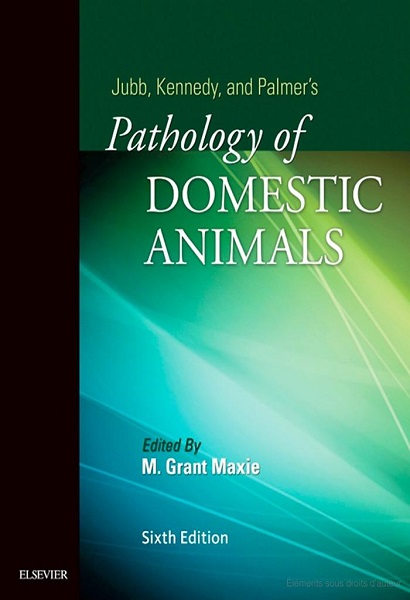 Jubb, Kennedy and Palmer’s Pathology of Domestic Animals, 6th edition [3-volume set]