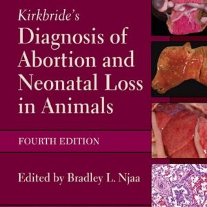 Kirkbride's Diagnosis of Abortion and Neonatal Loss in Animals, 4th Edition