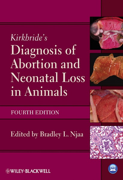 Kirkbride’s Diagnosis of Abortion and Neonatal Loss in Animals, 4th Edition