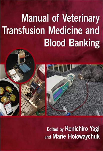 Manual of Veterinary Transfusion Medicine and Blood Banking