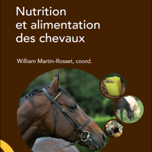 Nutrition et alimentation des chevaux : Nouvelles recommandations alimentaires de l'INRA 