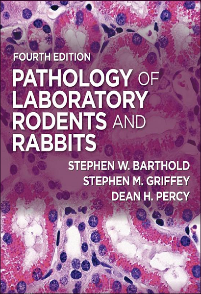 Pathology of Laboratory Rodents and Rabbits, 4th Edition