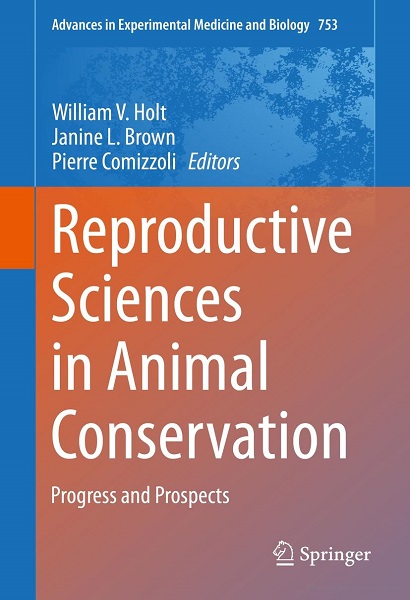 Reproductive Sciences in Animal Conservation: Progress and Prospects