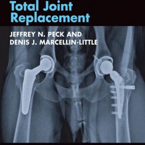Advances in Small Animal Total Joint Replacement