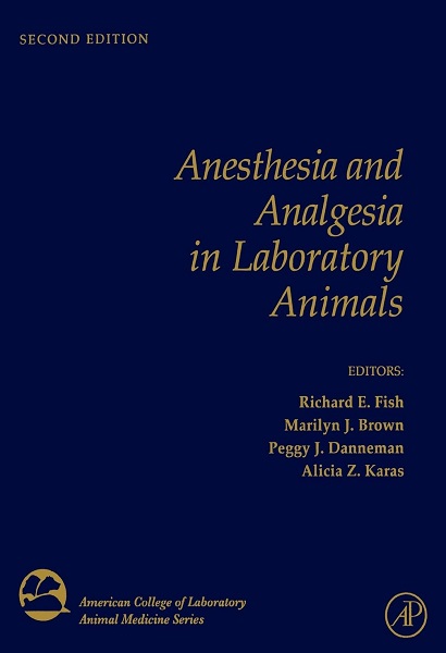 Anesthesia and Analgesia in Laboratory Animals, 2nd Edition
