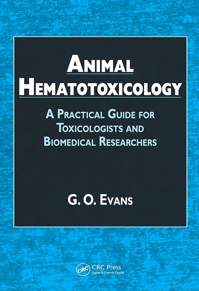 Animal Hematotoxicology: A Practical Guide for Toxicologists and Biomedical Researchers