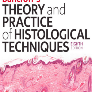 Bancroft's Theory and Practice of Histological Techniques, 8th Edition