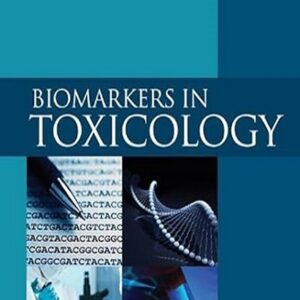 Biomarkers in Toxicology, 1st Edition