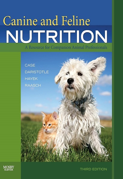 Canine and Feline Nutrition: A Resource for Companion Animal Professionals, 3rd Edition