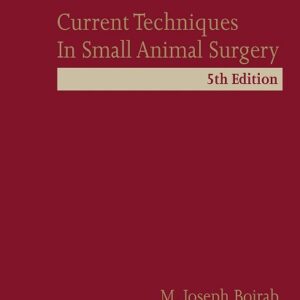 Current Techniques in Small Animal Surgery, 5th Edition