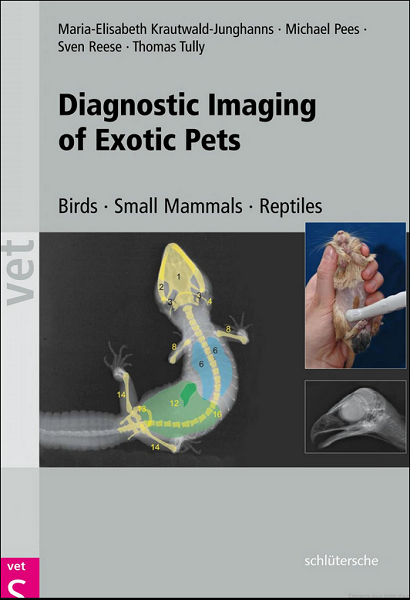 Diagnostic Imaging of Exotic Pets: Birds, Small Mammals, Reptiles