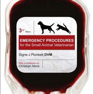 Emergency Procedures for the Small Animal Veterinarian, 3rd Edition