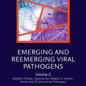 Emerging and Reemerging Viral Pathogens, Volume 2...