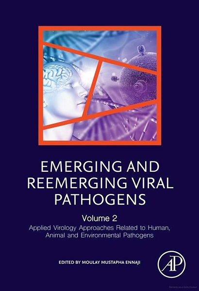 Emerging and Reemerging Viral Pathogens, Volume 2: Applied Virology, Approaches Related to Human, Animal and Environmental Pathogens