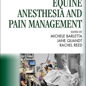 Equine Anesthesia and Pain Management: A Color Handbook