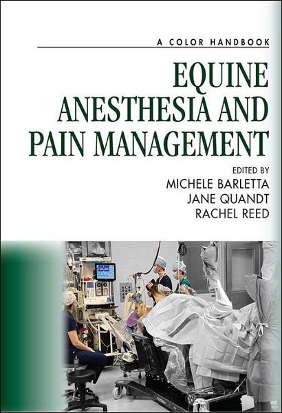 Equine Anesthesia and Pain Management: A Color Handbook