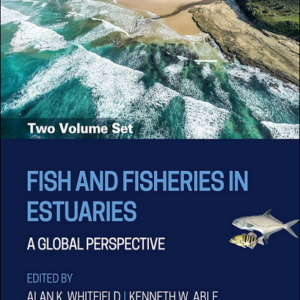 Fish and Fisheries in Estuaries: A Global Perspective [2-volume set]  