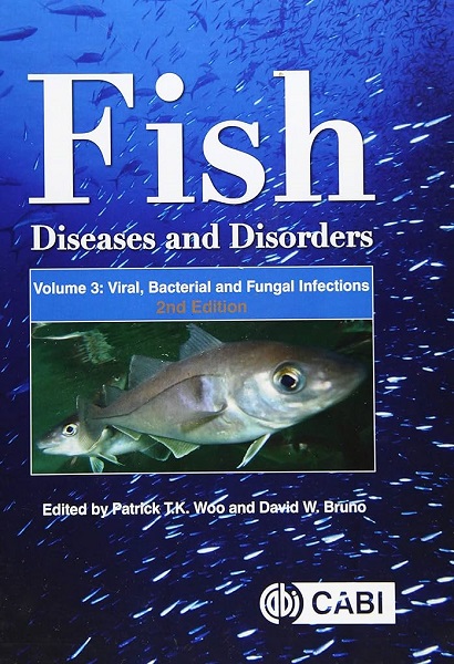 Fish Diseases and Disorders, Vol. 3: Viral, Bacterial, and Fungal infections, 2nd Edition