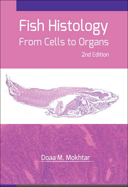 Fish Histology: From Cells to Organs, 2nd Edition