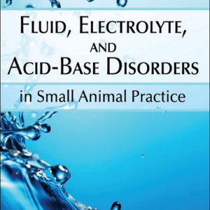 Fluid, Electrolyte and Acid-Base Disorders in Small Animal Practice