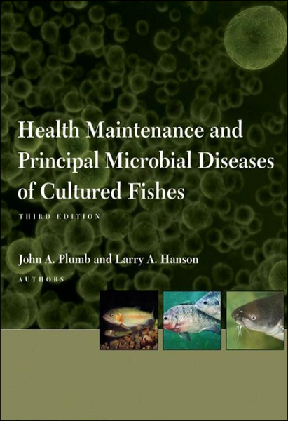 Health Maintenance and Principal Microbial Diseases of Cultured Fishes, 3rd Edition