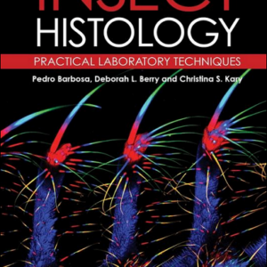 Insect Histology: Practical Laboratory Techniques