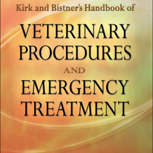 Kirk and Bistner's Handbook of Veterinary Procedures and Emergency Treatment, 9th Edition
