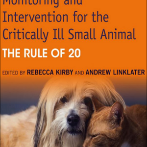 Monitoring and Intervention for the Critically Ill Small Animal: The Rule of 20