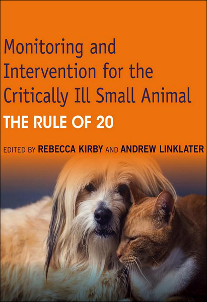 Monitoring and Intervention for the Critically Ill Small Animal: The Rule of 20