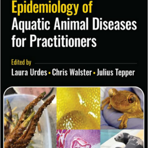 Pathology and Epidemiology of Aquatic Animal Diseases for Practitioners