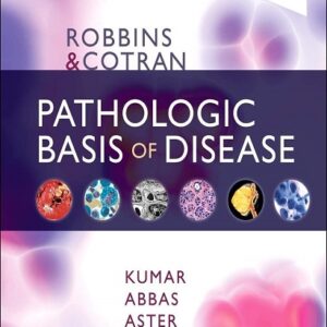 Robbins and Cotran Pathologic Basis of Disease, 10th Edition