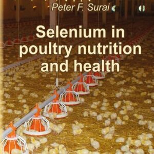Selenium in Poultry Nutrition and Health