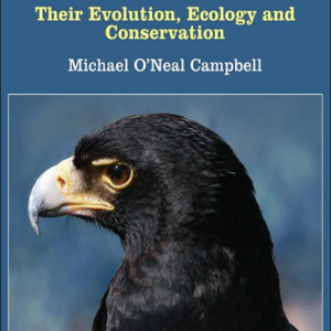 The Great Eagles: Their Evolution, Ecology and Conservation