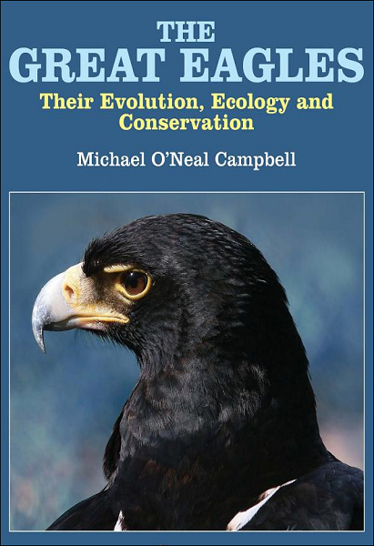 The Great Eagles: Their Evolution, Ecology and Conservation