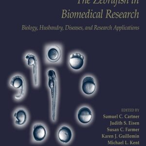 The Zebrafish in Biomedical Research: Biology, Husbandry, Diseases and Research Applications