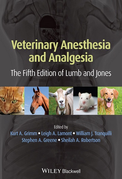 Veterinary Anesthesia and Analgesia: The 5th Edition of Lumb and Jones