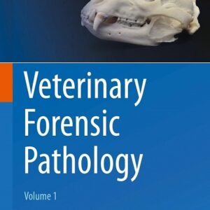 Veterinary Forensic Pathology, Volume 1