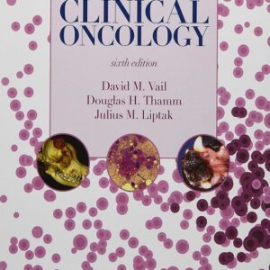 Withrow and MacEwen's Small Animal Clinical Oncology, 6th Edition 