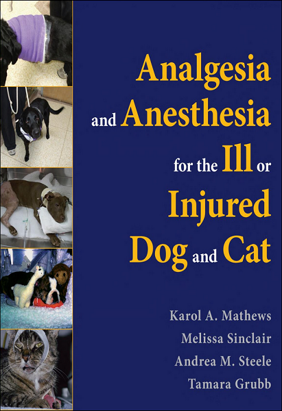 Analgesia and Anesthesia for the Ill or Injured Dog and Cat