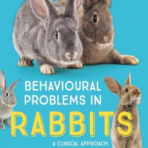 Behavioural Problems in Rabbits: A Clinical Approach