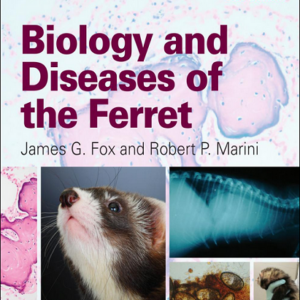 Biology and Diseases of the Ferret, 3rd Edition 