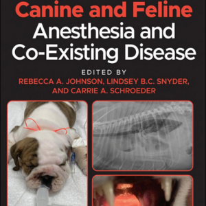 Canine and Feline Anesthesia and Co-Existing Disease, 2nd Edition 