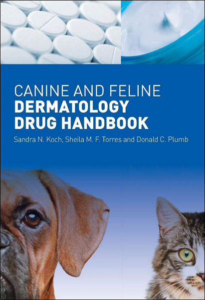 Canine and Feline Dermatology Drug Handbook