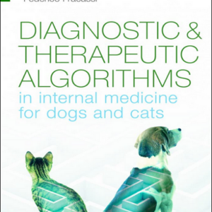 Diagnostic and Therapeutic Algorithms in Internal Medicine for Dogs and Cats 