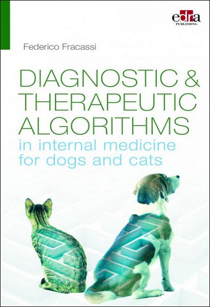 Diagnostic and Therapeutic Algorithms in Internal Medicine for Dogs and Cats
