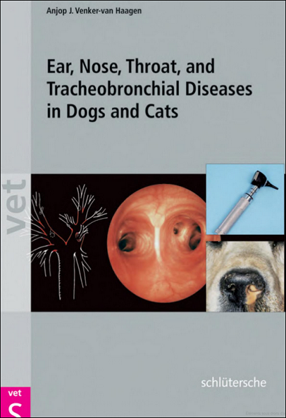 Ear, Nose, Throat and Tracheobronchial Diseases in Dogs and Cats