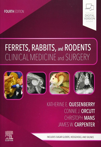 Ferrets, Rabbits, and Rodents: Clinical Medicine and Surgery, 4th Edition