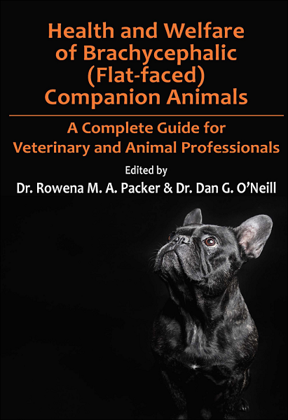 Health and Welfare of Brachycephalic (Flat-faced) Companion Animals: A Complete Guide for Veterinary and Animal Professionals