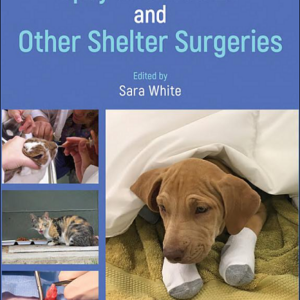 High-Quality, High-Volume Spay and Neuter and Other Shelter Surgeries 